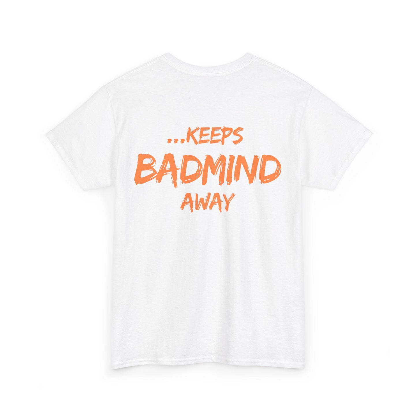 A Patty A Day Keeps Badmind Away Inspirational T-Shirt