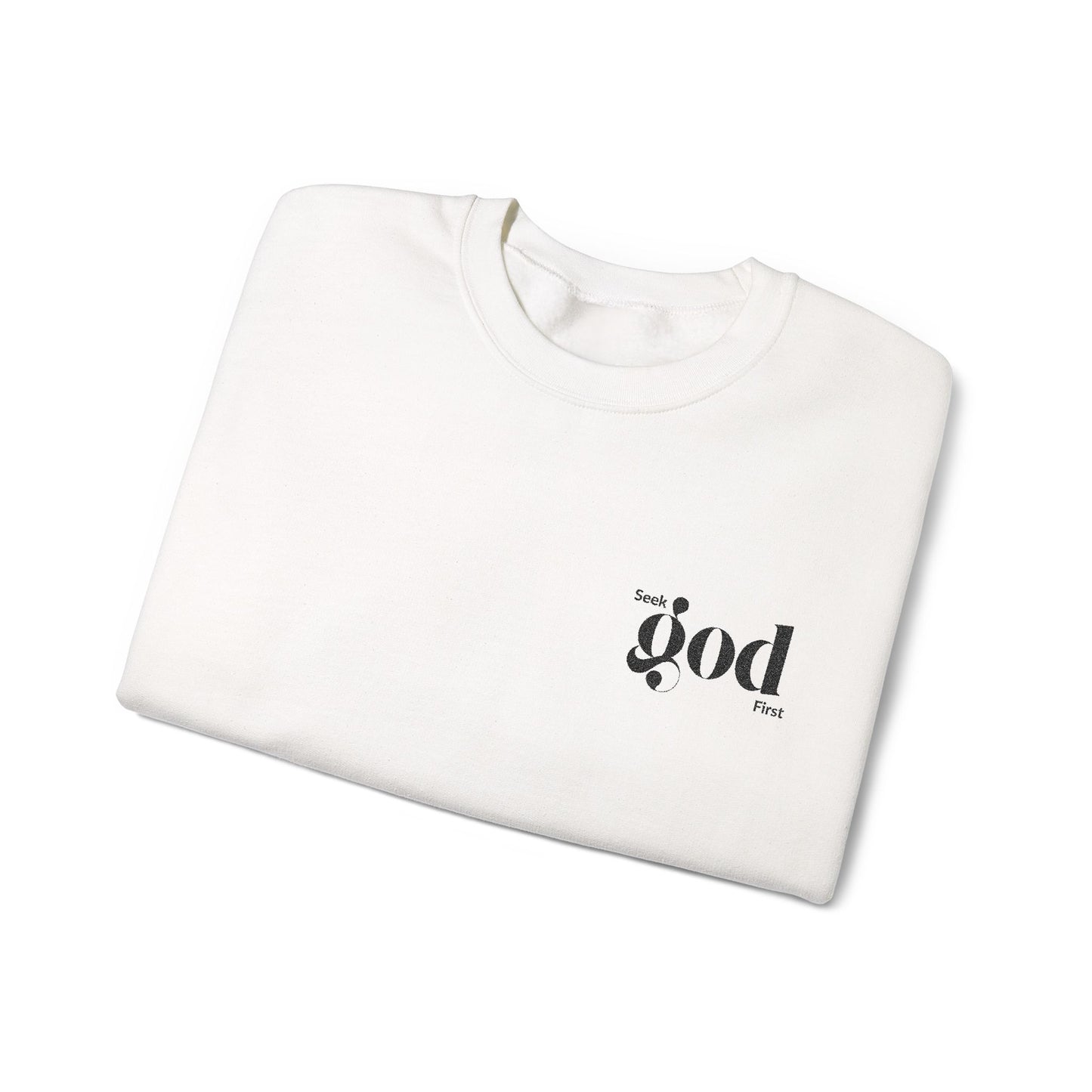 Seek God First Embroidered Unisex Crewneck Sweatshirt