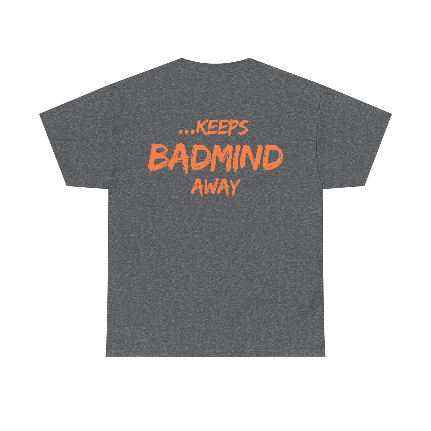A Patty A Day Keeps Badmind Away Inspirational T-Shirt
