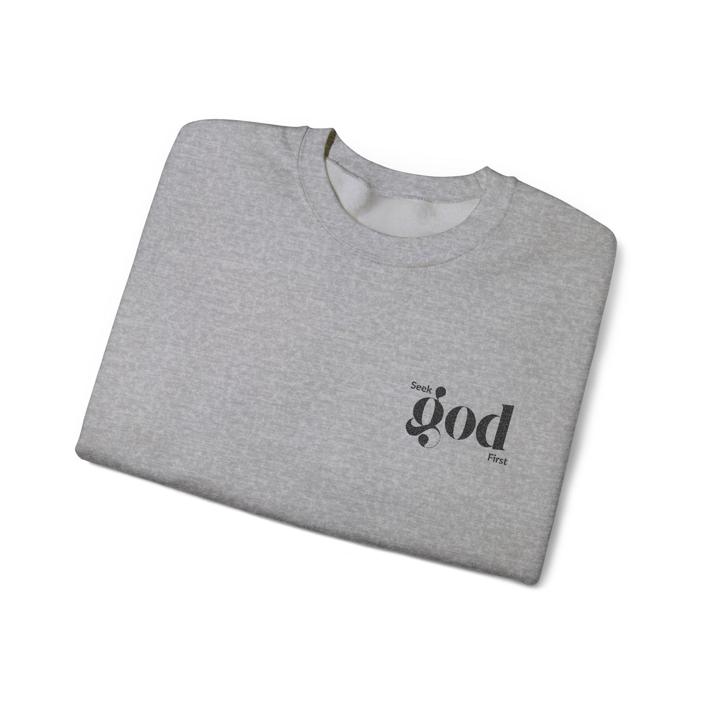 Seek God First Embroidered Unisex Crewneck Sweatshirt