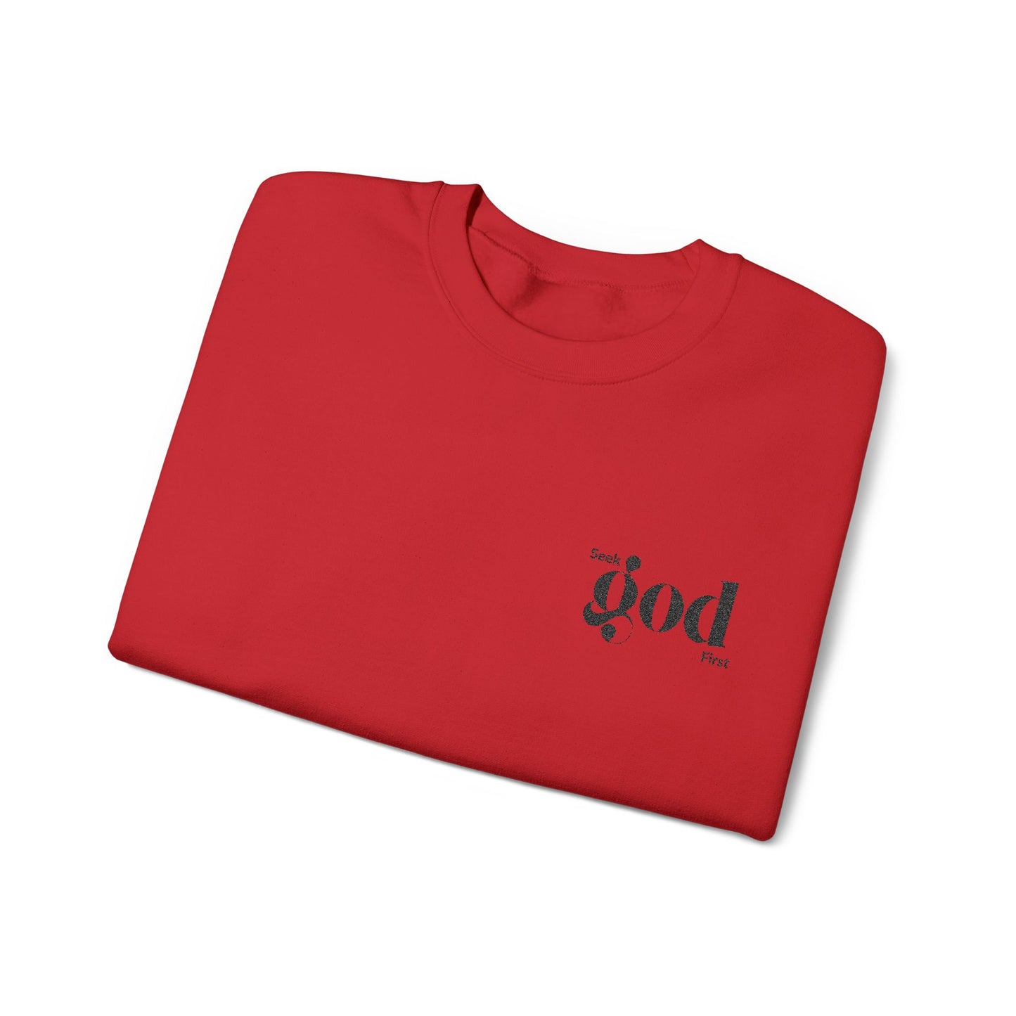Seek God First Embroidered Unisex Crewneck Sweatshirt