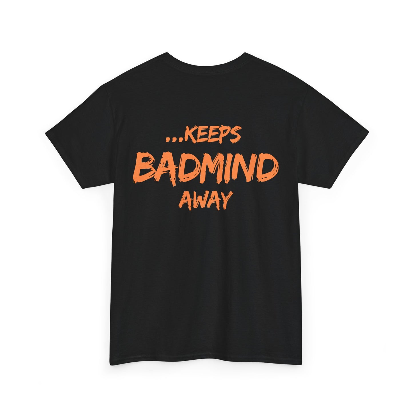A Patty A Day Keeps Badmind Away Inspirational T-Shirt