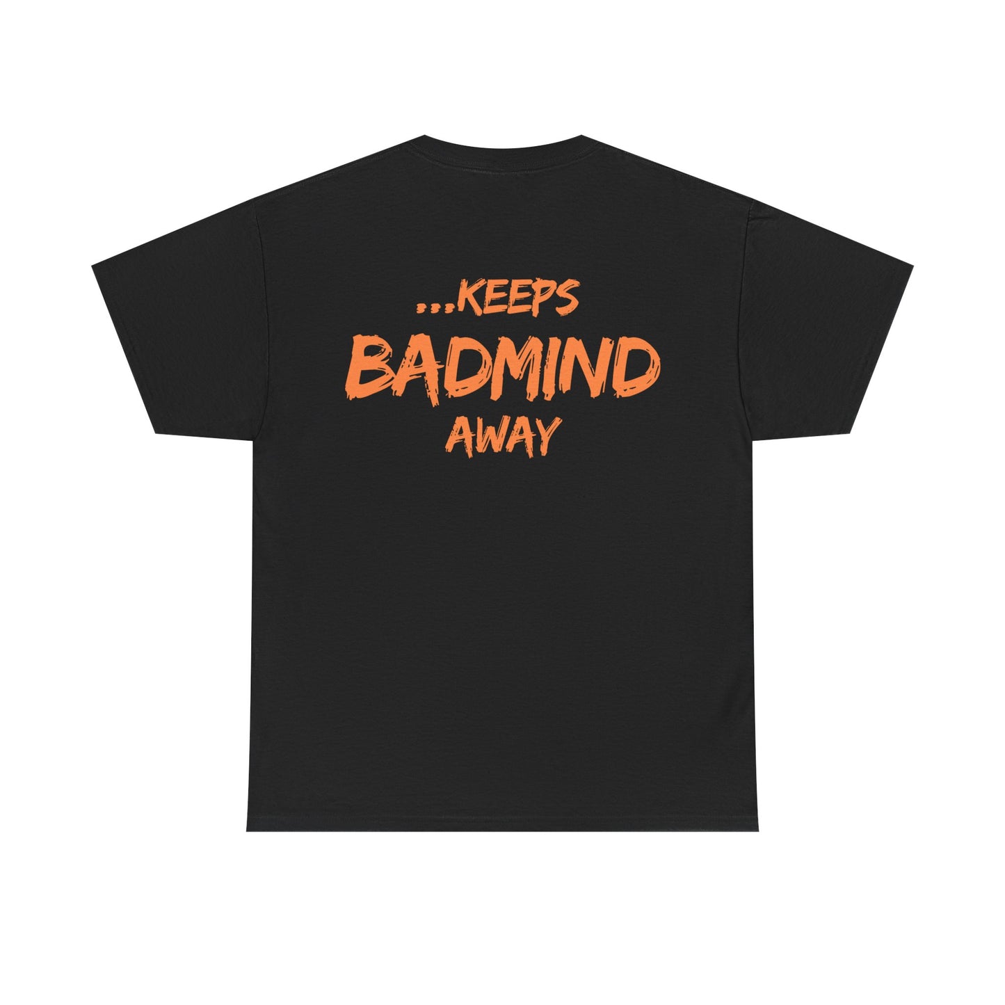 A Patty A Day Keeps Badmind Away Inspirational T-Shirt