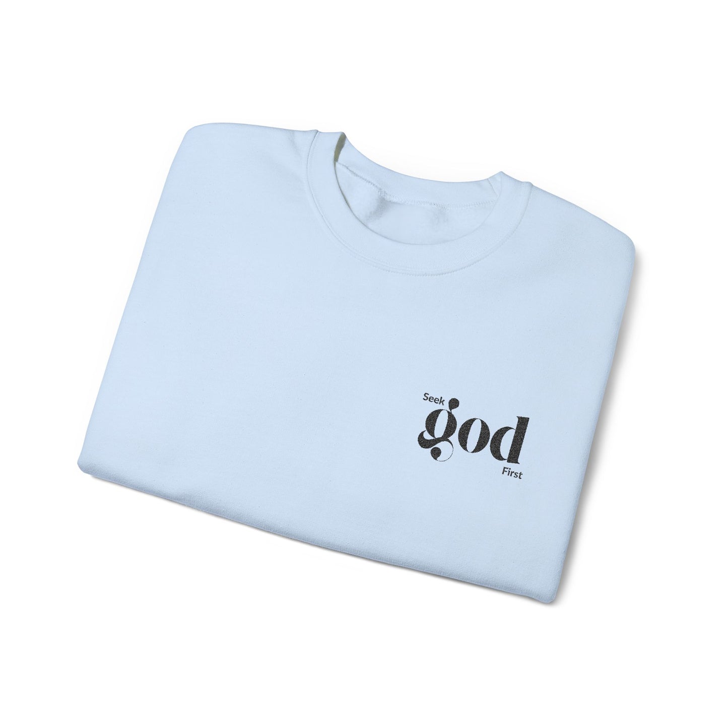 Seek God First Embroidered Unisex Crewneck Sweatshirt