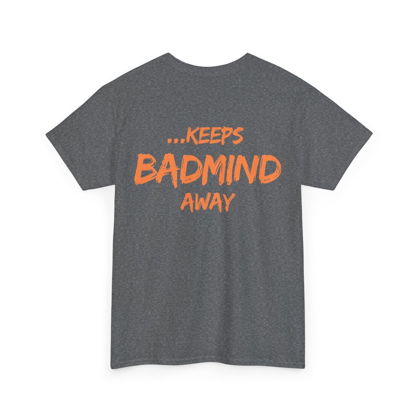 A Patty A Day Keeps Badmind Away Inspirational T-Shirt