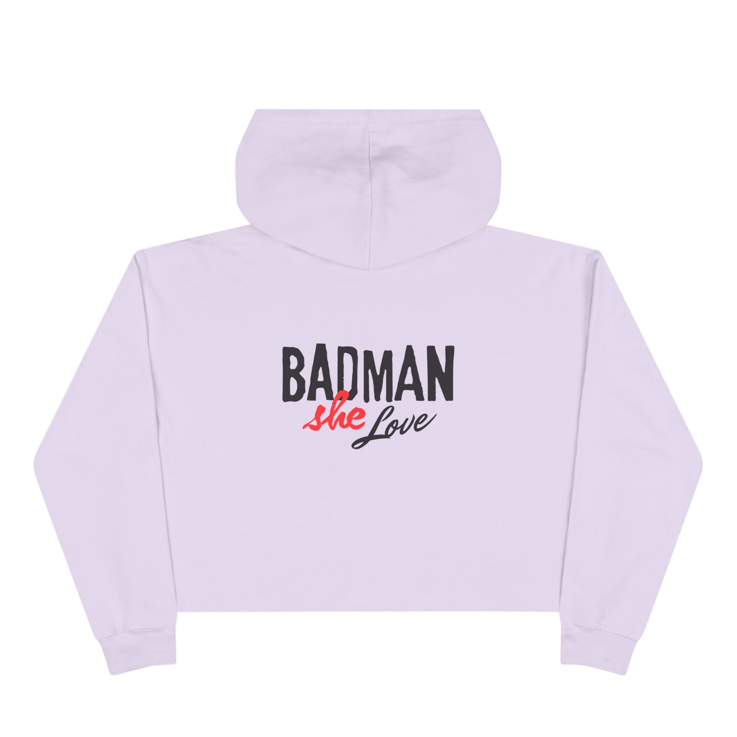 Stylish Badman she love Crop Hoodie - by Addy