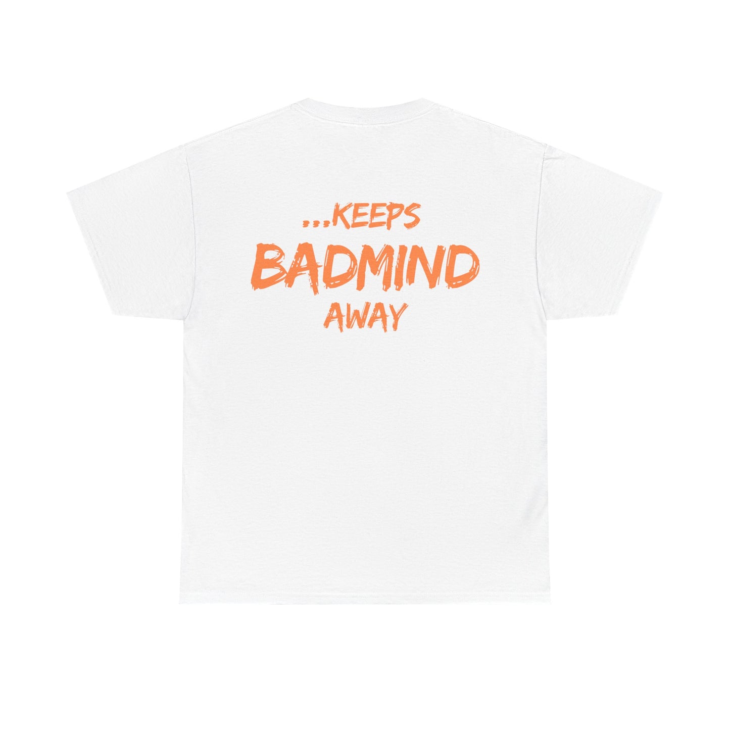 A Patty A Day Keeps Badmind Away Inspirational T-Shirt
