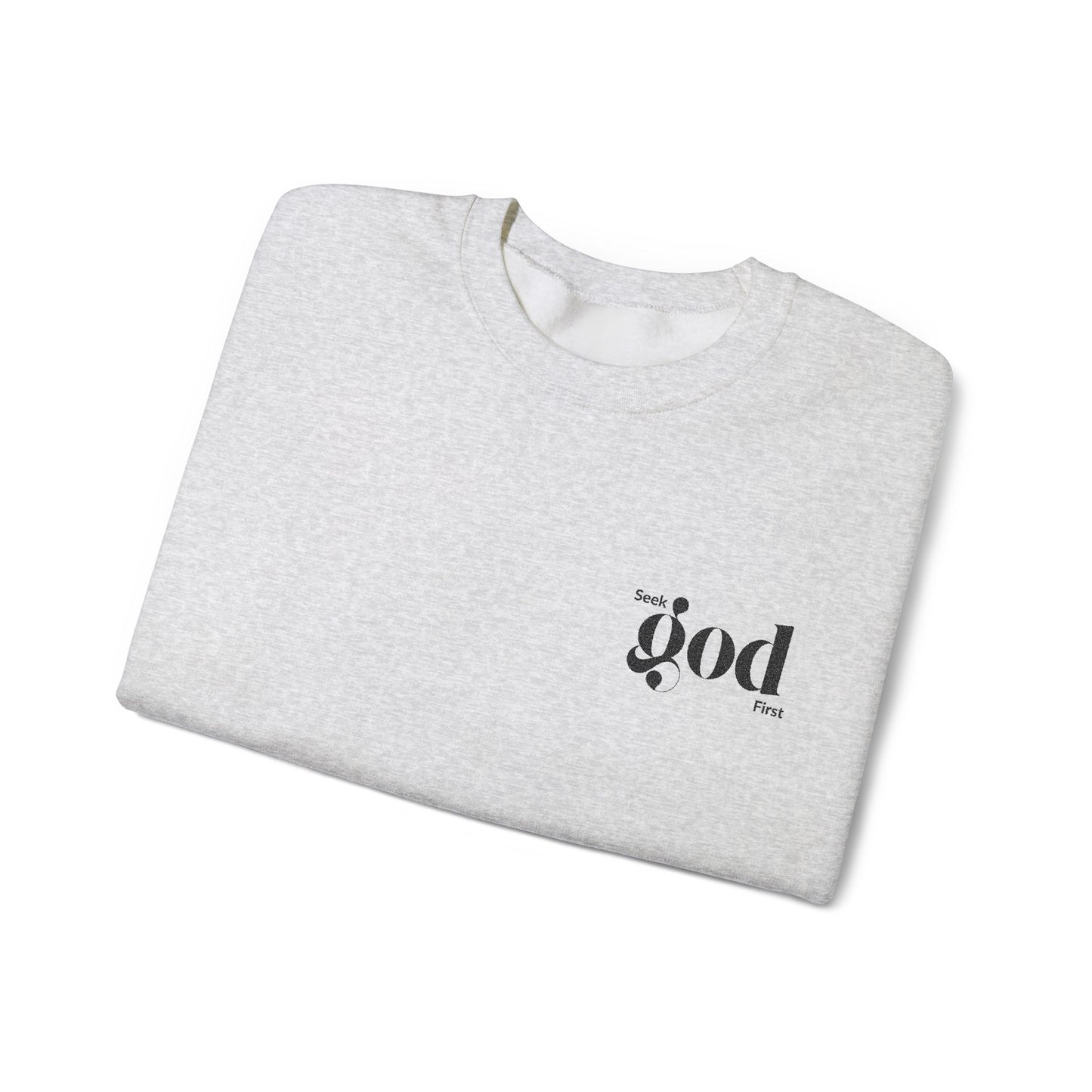 Seek God First Embroidered Unisex Crewneck Sweatshirt
