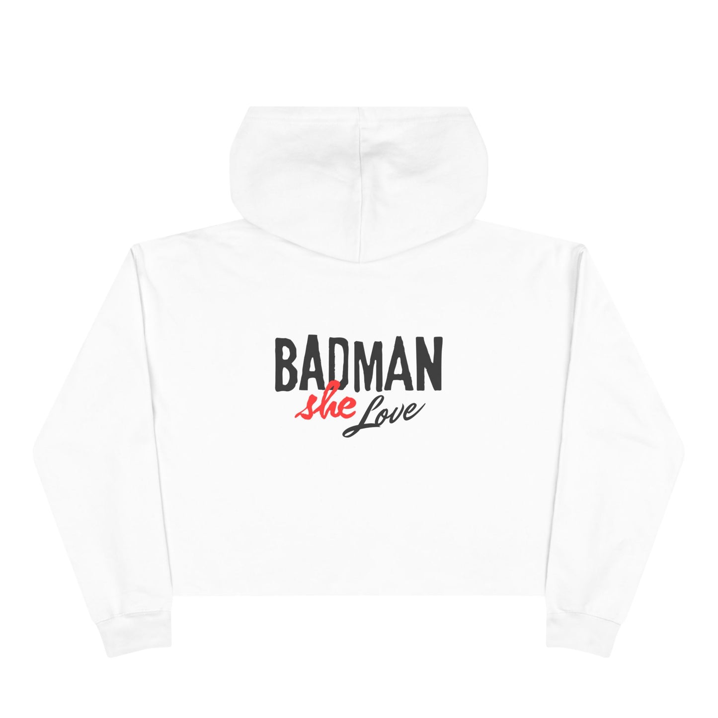 Stylish Badman she love Crop Hoodie - by Addy