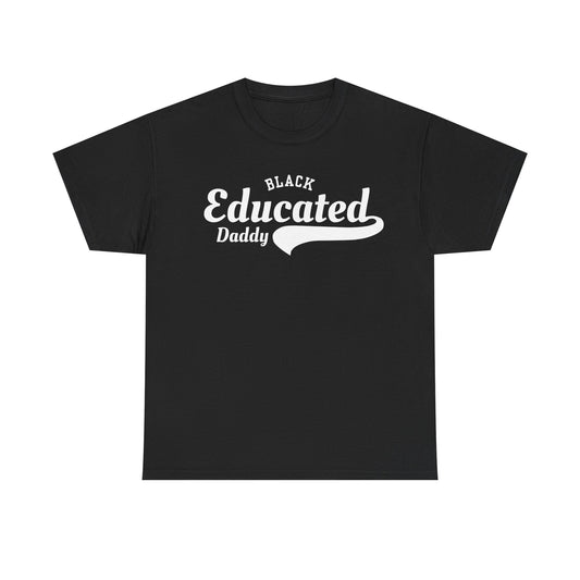Black Educated Daddy Tee by Addy