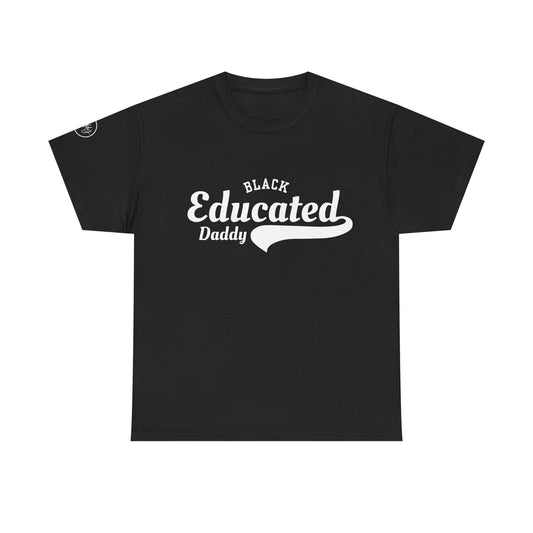 Black Educated Daddy Tee by Addy