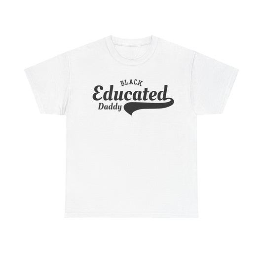Black Educated Daddy Tee by Addy